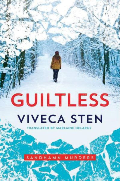 Guiltless - Sandhamn Murders - Viveca Sten - Bøker - Amazon Publishing - 9781477848654 - 23. mai 2017