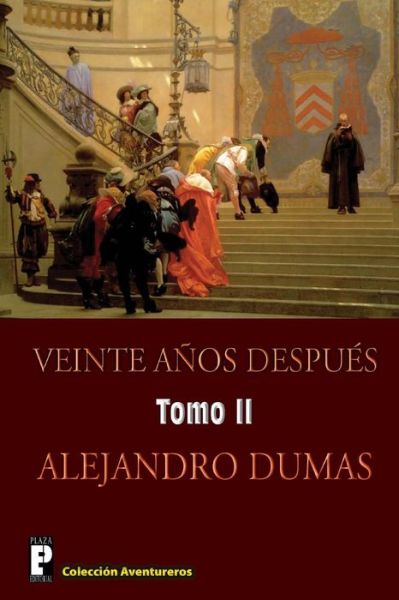 Cover for Alejandro Dumas · Veinte Anos Despues (Tomo 2): Continuacion De Los Tres Mosqueteros (Paperback Book) (2012)