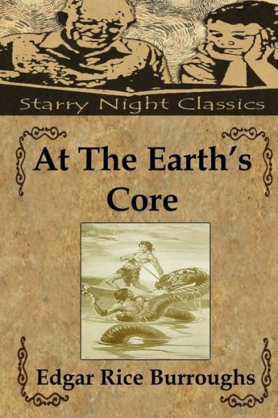 At the Earth's Core - Edgar Rice Burroughs - Books - Createspace - 9781482095654 - January 27, 2013