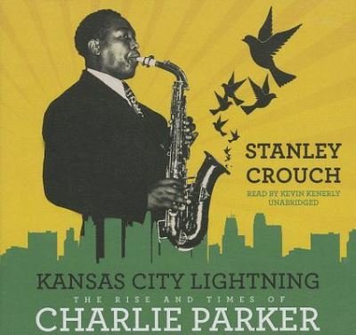 Cover for Stanley Crouch · Kansas City Lightning (CD) (2014)