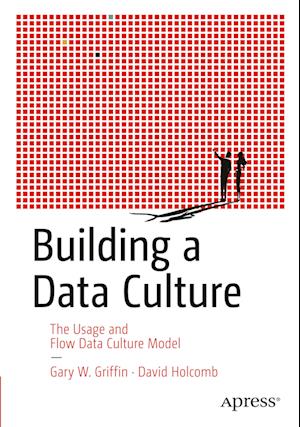 Cover for Gary W. Griffin Griffin · Building a Data Culture (Book) (2023)