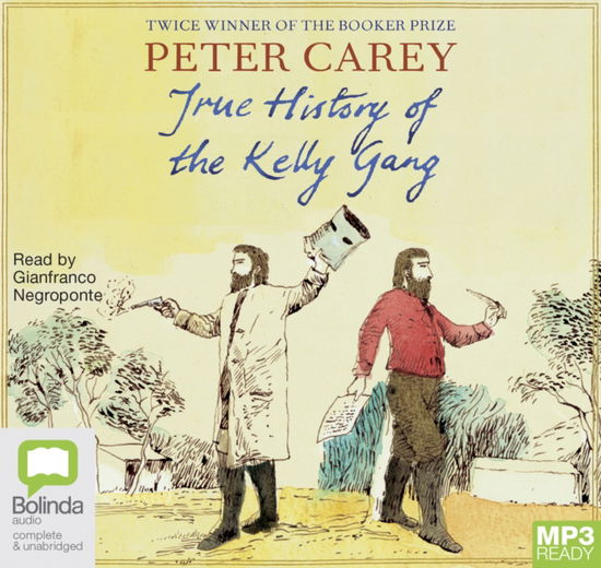 Cover for Peter Carey · True History of the Kelly Gang (Audiobook (MP3)) [Unabridged edition] (2018)