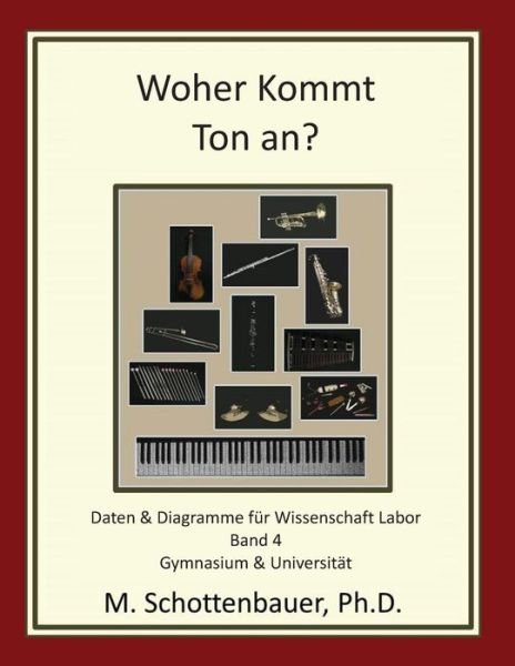 Cover for M Schottenbauer · Woher Kommt Ton An? Daten &amp; Diagramme Fur Wissenschaft Labor: Band 4 (Paperback Bog) (2013)