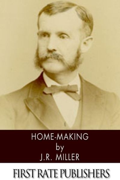 J R Miller · Home-making (Paperback Book) (2013)