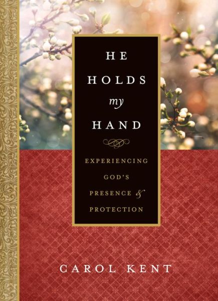 Cover for Carol Kent · He Holds My Hand (Hardcover Book) (2017)