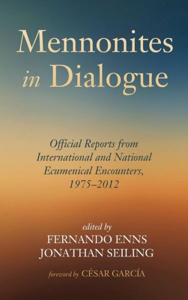 Cover for César García · Mennonites in Dialogue (Hardcover Book) (2015)