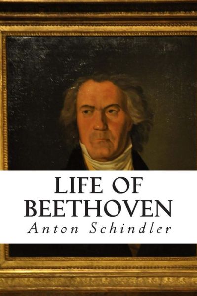 Cover for Anton Schindler · Life of Beethoven (Paperback Book) (2014)