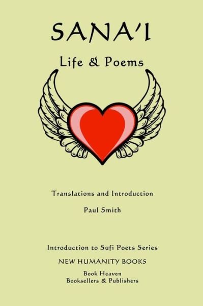 Cover for Paul Smith · Sana'i: Life &amp; Poems (Pocketbok) (2014)