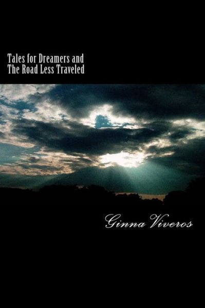 Cover for Ginna Viveros · Tales for Dreamers and the Road Less Traveled: Tales for Dreamers and the Road Less Traveled (Pocketbok) (2014)