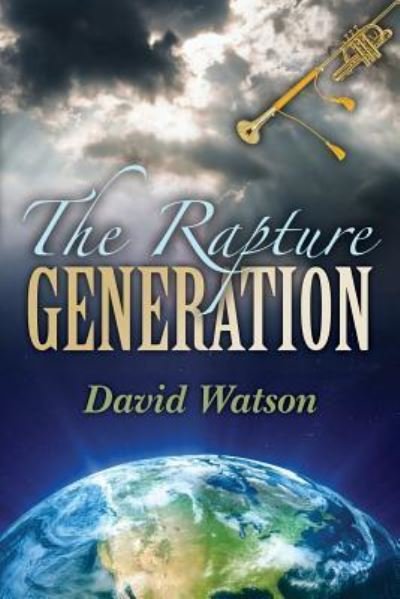 David Watson · The Rapture Generation (Paperback Book) (2014)