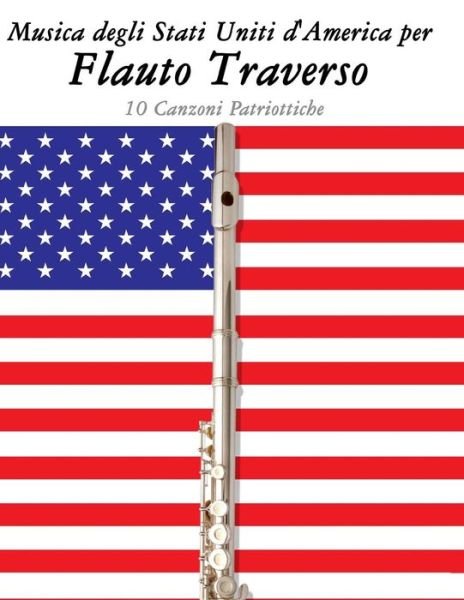 Cover for Uncle Sam · Musica Degli Stati Uniti D'america Per Flauto Traverso: 10 Canzoni Patriottiche (Paperback Book) (2014)