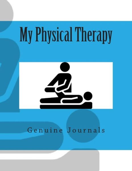 Cover for Genuine Journals · My Physical Therapy (Pocketbok) (2014)