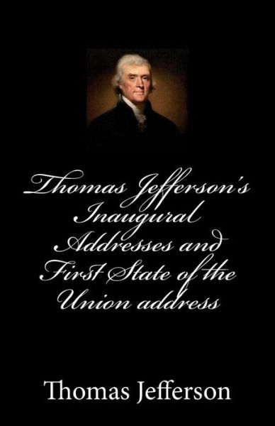 Cover for Thomas Jefferson · Thomas Jefferson's Inaugural Addresses and First State of the Union Address (Paperback Book) (2014)