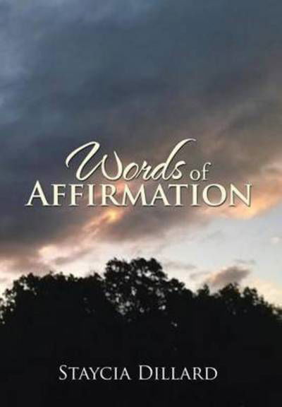 Cover for Staycia Dillard · Words of Affirmation (Hardcover Book) (2015)