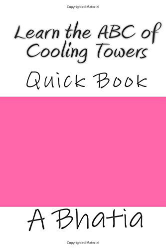 Cover for A Bhatia · Learn the Abc of Cooling Towers: Quick Book (Paperback Book) (2014)