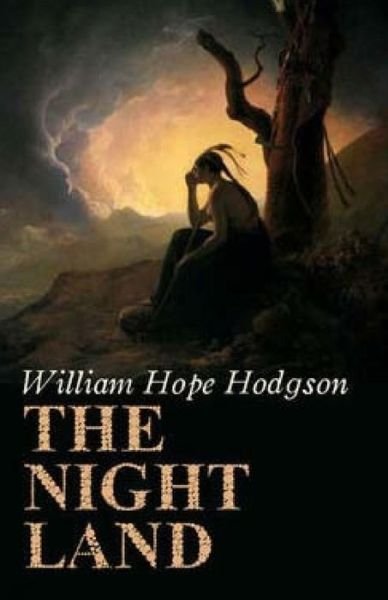 Cover for William Hope Hodgson · The Night Land (Paperback Book) (2015)