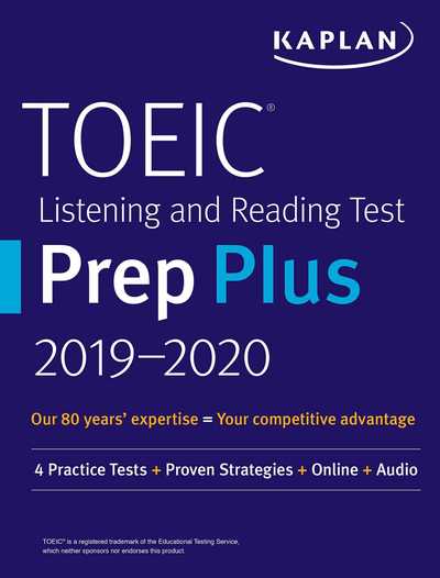 Cover for Kaplan Test Prep · TOEIC Listening and Reading Test Prep Plus 2019-2020: 4 Practice Tests + Proven Strategies + Online + Audio - Kaplan Test Prep (Paperback Book) [Fifth edition] (2019)