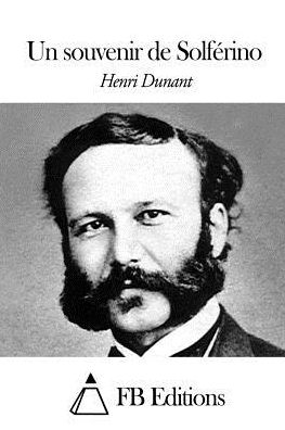 Cover for Henry Dunant · Un Souvenir De Solferino (Paperback Book) (2015)