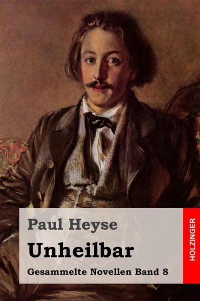 Cover for Paul Heyse · Unheilbar (Paperback Book) (2015)