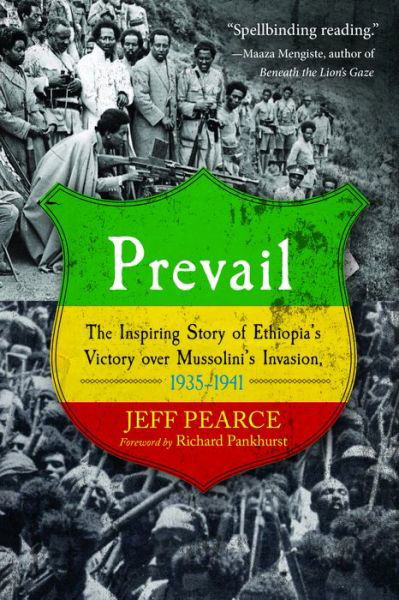 Cover for Jeff Pearce · Prevail: the Inspiring Story of Ethiopia's Victory over Mussolini's Invasion, 1935-1941 (Paperback Bog) (2017)