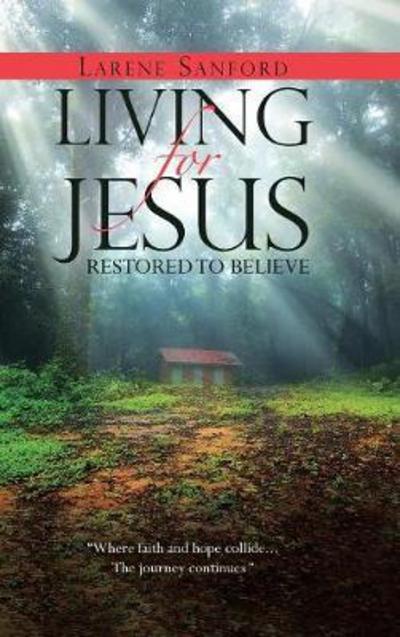 Cover for Larene Sanford · Living for Jesus (Hardcover Book) (2017)