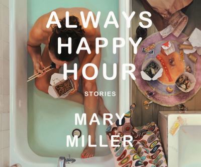 Cover for Mary Miller · Always Happy Hour (CD) (2017)