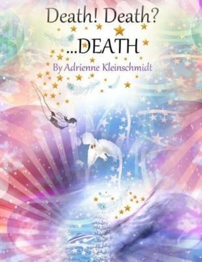 Cover for Adrienne Kleinschmidt · Death! Death? ...DEATH (Paperback Book) (2015)