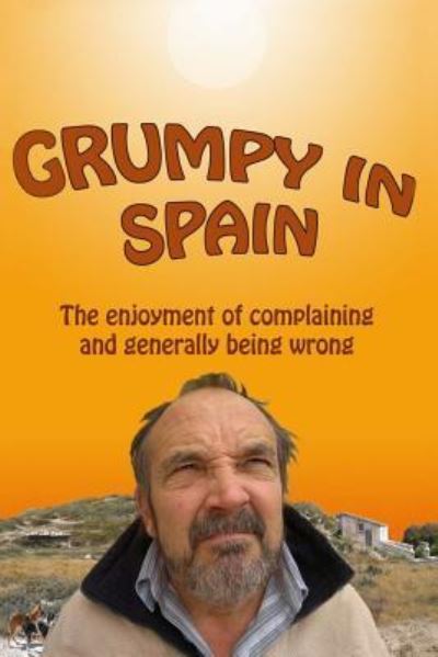 Cover for John Simpson Moody · Grumpy in Spain (Paperback Book) (2016)