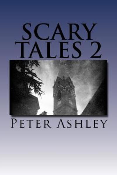 Cover for Peter Ashley · Scary Tales 2 (Paperback Book) (2016)