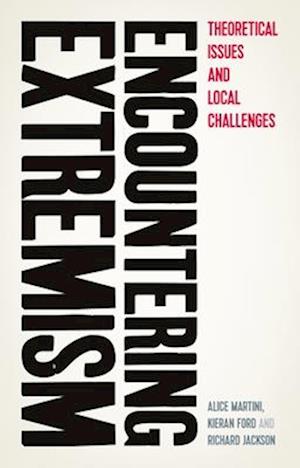 Encountering Extremism: Theoretical Issues and Local Challenges - - Livros - Manchester University Press - 9781526195654 - 20 de janeiro de 2026