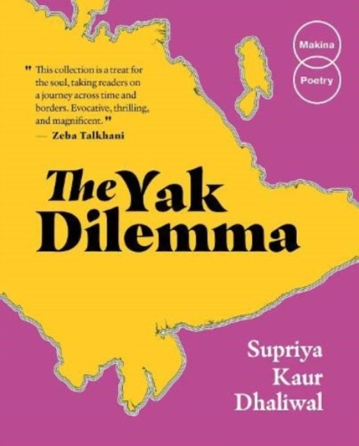 Cover for Supriya Kaur Dhaliwal · The Yak Dilemma (Pocketbok) (2021)