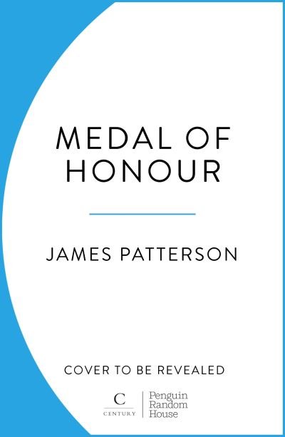 Medal of Honour - James Patterson - Bøger - Cornerstone - 9781529136654 - 7. november 2024