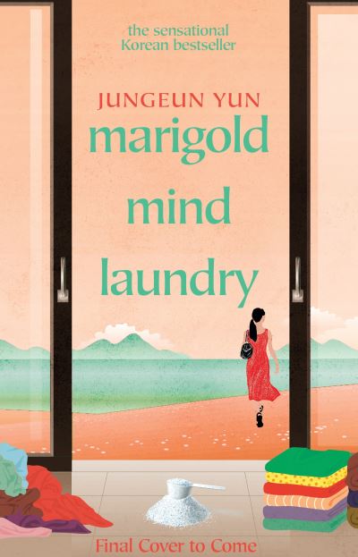 Marigold Mind Laundry - Jungeun Yun - Books - Transworld Publishers Ltd - 9781529925654 - October 3, 2024