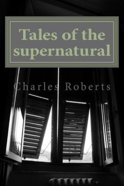 Cover for Charles Roberts · Tales of the supernatural (Paperback Book) (2016)