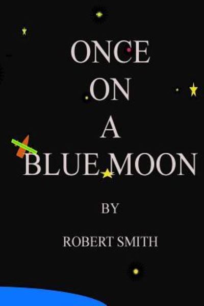 Cover for Robert Smith · Once on a Blue Moon (Buch) (2016)