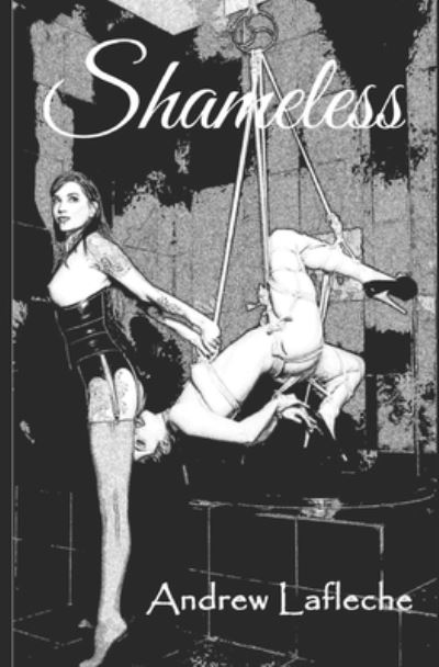 Cover for Andrew Lafleche · Shameless (Paperback Book) (2016)