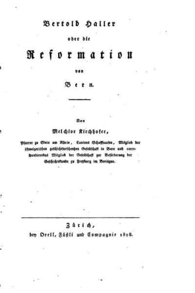 Cover for Melchior Kirchhofer · Bertold Haller, Oder, Die Reformation von Bern (Taschenbuch) (2016)