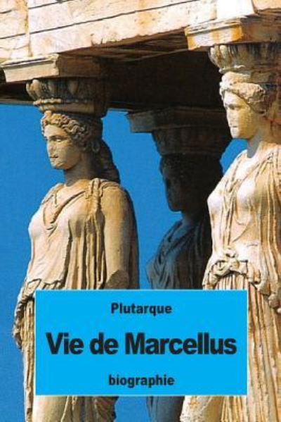 Cover for Plutarque · Vie de Marcellus (Paperback Book) (2016)