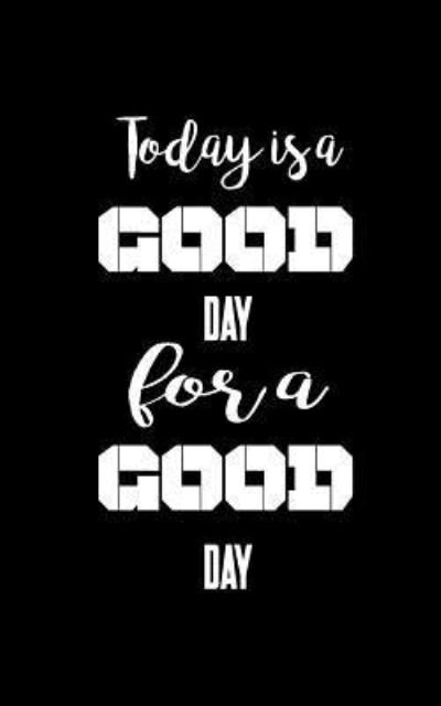 Cover for Mind Notebook · Today is a good day for a good day (Paperback Book) (2016)