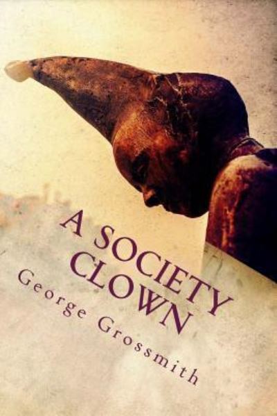 Cover for George Grossmith · A Society Clown (Paperback Book) (2016)