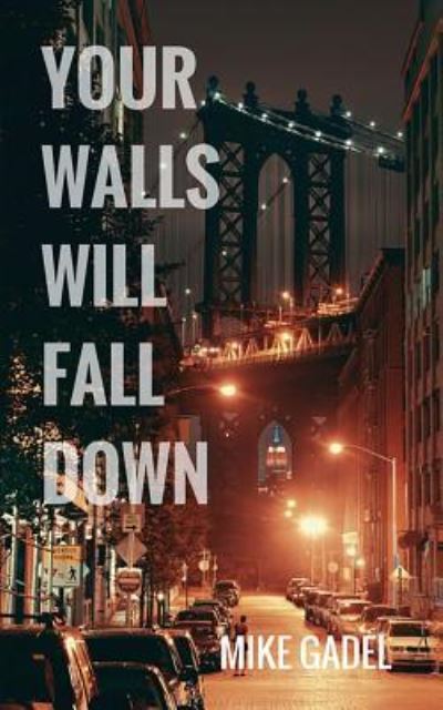 Cover for Mike Gadel · Your Walls Will Fall Down (Paperback Book) (2017)