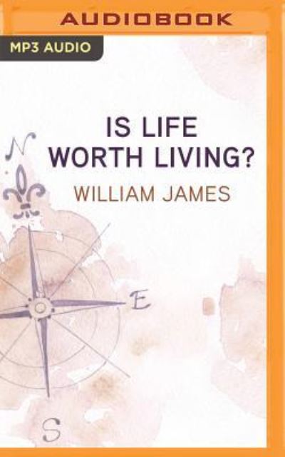 Cover for William James · Is Life Worth Living? (MP3-CD) (2017)