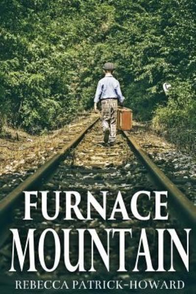 Cover for Rebecca Patrick-Howard · Furnace Mountain (Pocketbok) (2017)