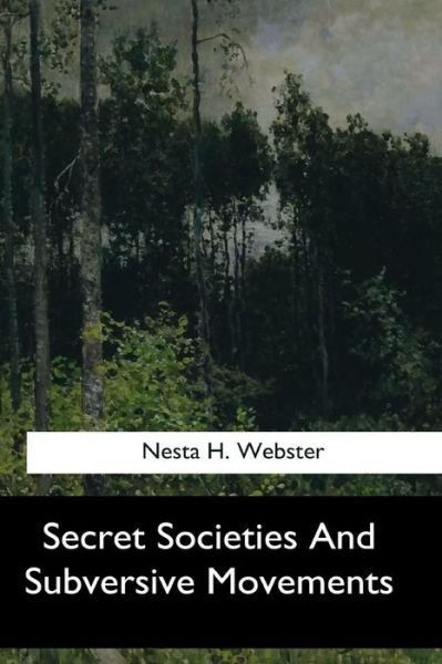 Cover for Nesta H. Webster · Secret Societies And Subversive Movements (Paperback Book) (2017)