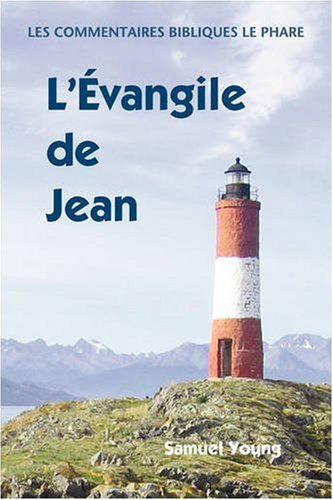 Cover for Samuel Young · Evangile de Jean: Commentaires Bibliques, tome 4 (Paperback Book) [French edition] (2008)