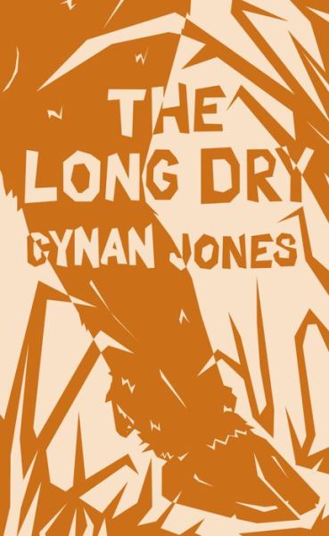 Cover for Cynan Jones · The Long Dry (Paperback Book) (2017)