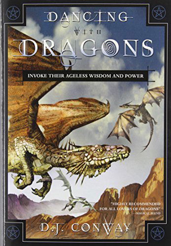 Dancing with Dragons: Invoke Their Ageless Wisdom & Power - D.j. Conway - Livros - Llewellyn Publications - 9781567181654 - 8 de setembro de 2002