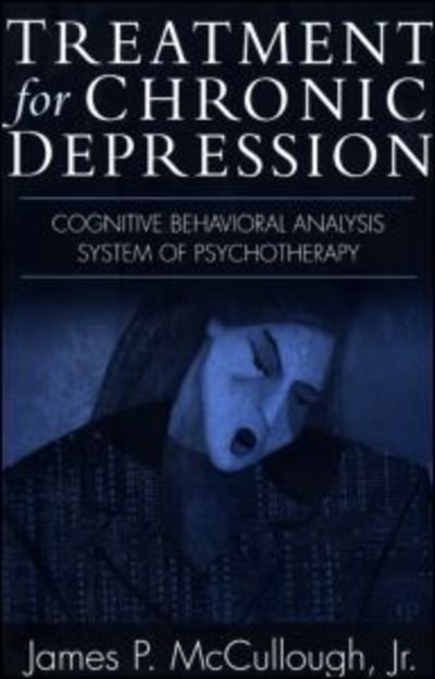 Cover for McCullough, Jr., James P. · Treatment for Chronic Depression: Cognitive Behavioral Analysis System of Psychotherapy (CBASP) (Paperback Book) (2003)