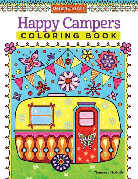 Happy Campers Coloring Book - Coloring is Fun - Thaneeya McArdle - Książki - Design Originals - 9781574219654 - 1 kwietnia 2015