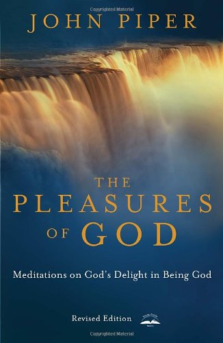 Cover for John Piper · The Pleasures of God: Meditations on God's Delight in Being God (Paperback Book) [Rev Exp edition] (2000)